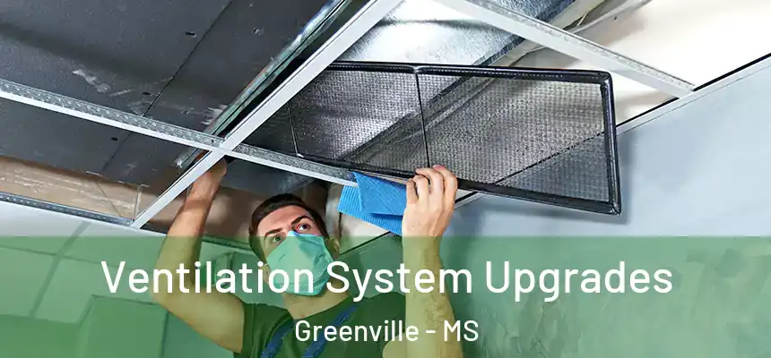  Ventilation System Upgrades Greenville - MS